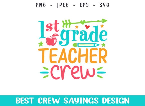1st Grade Teacher Crew Saying Designs Review