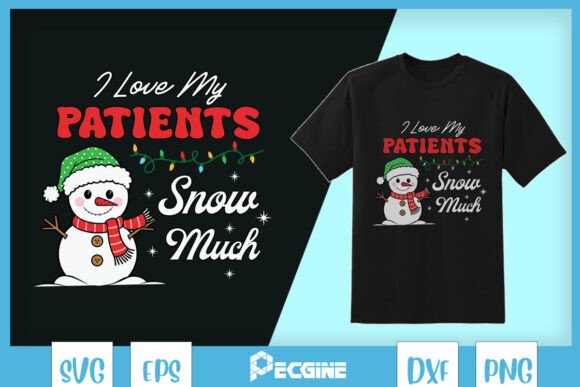 I Love My Patients Snow Much Doctor SVG Review