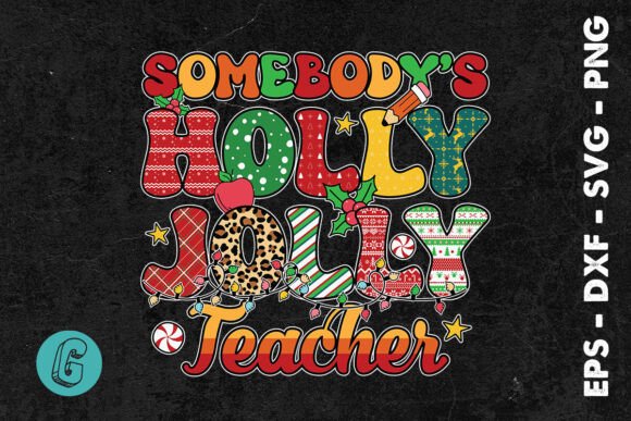 Somebody's Holly Jolly Teacher SVG Review